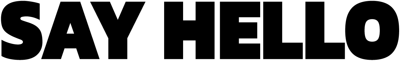 SAY HELLO